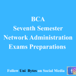 BCA Seventh Semester Network Administration Exam Preparations