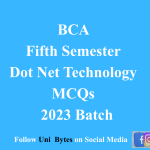 BCA Fifth Semester Dot Net Technology MCQs of 2023 Batch
